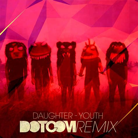 youth daughter remix